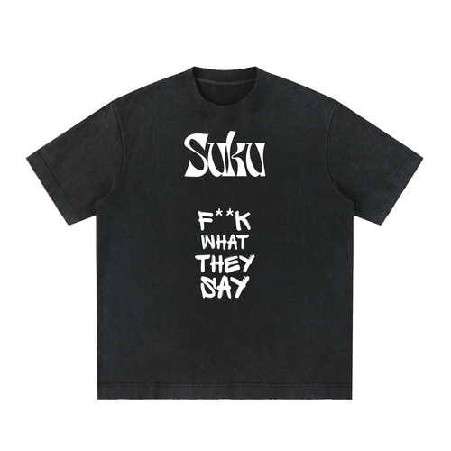 SUKU F••k what They Say Vintage Washed Frayed T-Shirt